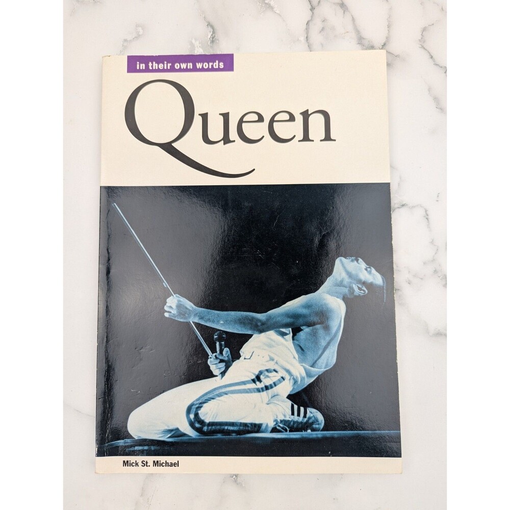 Queen: In Their Own Words Book By Mick St. Michael